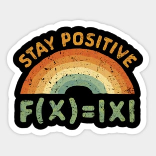 Stay Positive Sticker